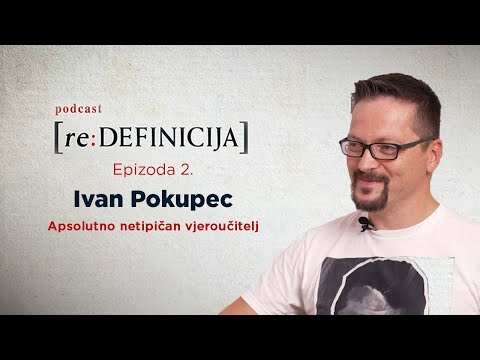 [re:DEFINICIJA] Ivan Pokupec: Apsolutno netipičan vjeroučitelj (ep. 2)