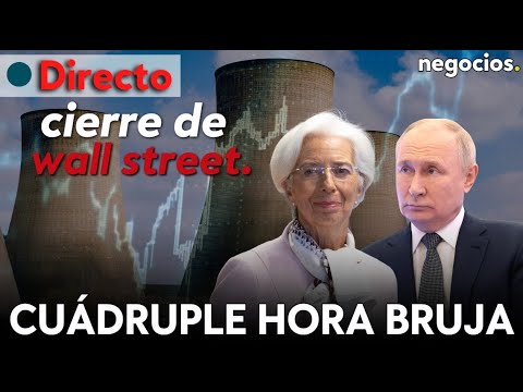 CIERRE DE WALL STREET: Rusia 'preparada’ para la guerra nuclear, Lagarde y cuádruple hora bruja