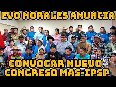 EVO MORALES JUNTO PACTO DE UNIDAD CONVOCAN NUEVO CONGREESO DEL MAS-IPSP PARA CUMPLIR CON TSE-BOLIVIA