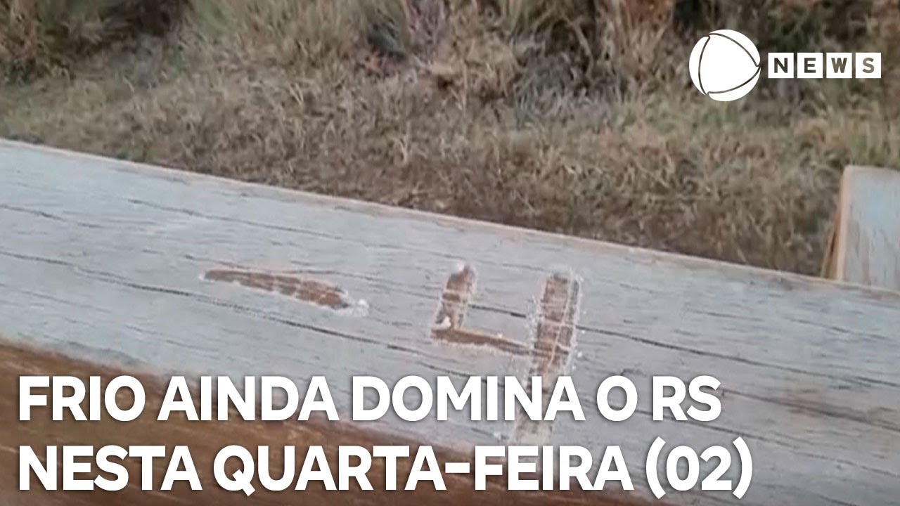 Frio ainda domina Rio Grande do Sul nesta quarta-feira (02)