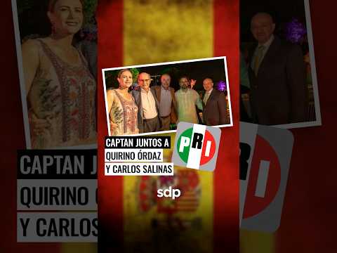 A los PRIÍSTAS  les encanta . QUIRINO ÓRDAZ se encontró en fiesta a CARLOS SALINAS DE GORTARI