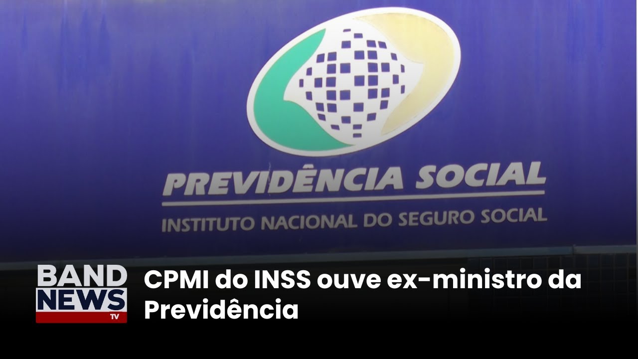 CPMI do INSS ouve ex ministro da Previdência | BandNews TV