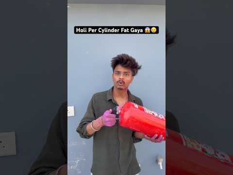 Holi Per Cylinder Fat Gaya 😱😢| #shorts #youtubeshorts #minivlog #ytshorts #viral #trending #holi