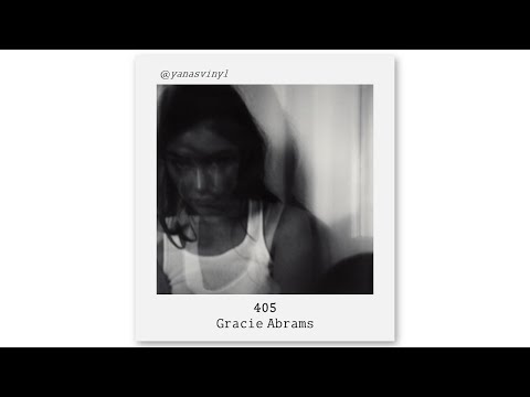 405 - Gracie Abrams (Lyrics)