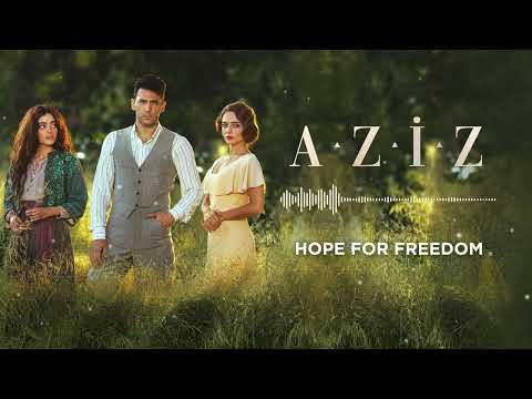 Aziz Dizi Müziği | Hope For Freedom