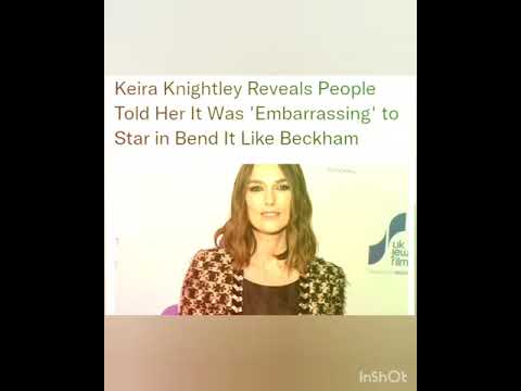 Keira Knightley Reveals People Told Her It Was 'Embarrassing' to Star in Bend It Like Beckham