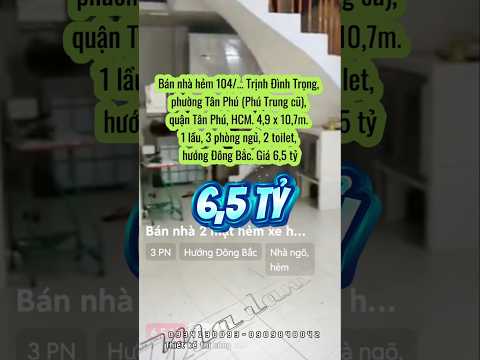 Bán nhà hẻm Trịnh Đình Trọng, phường Phú Trung, quận Tân Phú, HCM. Ngang 4,9 và dài 10,7m. 1 lầu