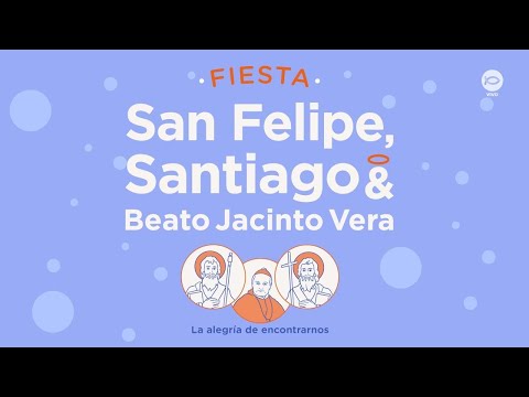 Fiesta San Felipe, Santiago & Beato Jacinto Vera