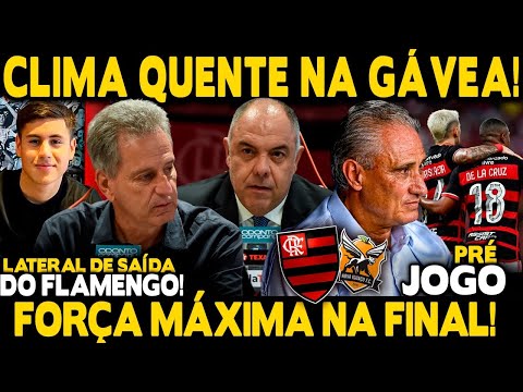 CLIMA QUENTE NA GÁVEA! LATERAL DE SAÍDA DO FLAMENGO! FORÇA MÁXIMA NA FINAL! TITE DEFINE TIME TITULAR