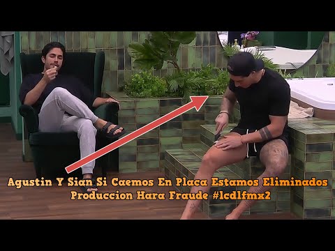 Agustin Y Sian Si Caemos En Placa Estamos Eliminados || Produccion Hara Fraude || #lcdlfmx2