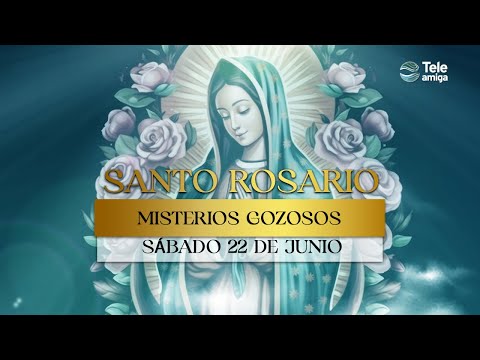 SANTO ROSARIO de Hoy  Sábado 22 de Junio 2024  Misterios Gozosos  Teleamiga