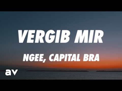 NGEE, Capital Bra - Vergib mir (Lyrics)