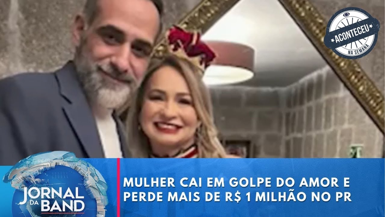 Mulher cai em golpe do amor e perde mais de R$ 1 milhão no Paraná | Aconteceu Na Semana