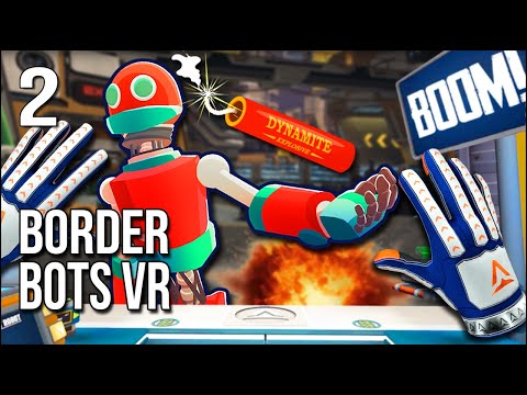 Border Bots VR | Part 2 | Smuggling Explosives Into MY City!?