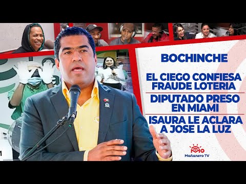 El Bochinche - El Ciego confiesa fraude Loteria ? - Isaura se Riega - Diputado Preso en Miami