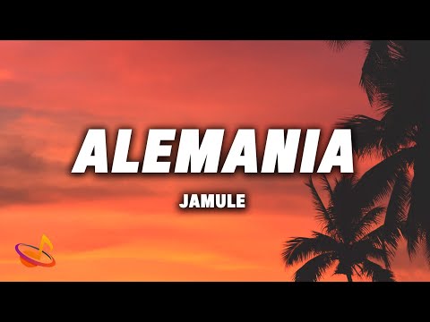 JAMULE - ALEMANIA [Lyrics]