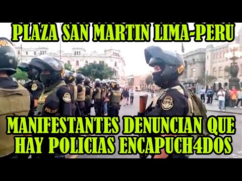 PLAZA SAN MARTIN DE LA CAPITAL PERUANA ESTA TOMADA POR POLICIAS Y MANIFESTANTES