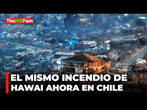 Otro Incendio Cómo Hawai pero ahora en Chile con el Mismo Patrón  | TheMXFam