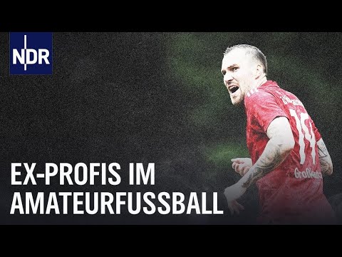 Großkreutz, Rausch, Lukimya: Ex-Profis im Amateurfußball | Sportclub | NDR Doku