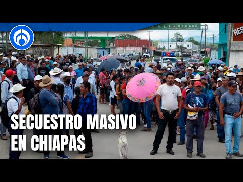 Secuestran a 60 personas en Altamirano, Chiapas