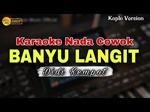 BANYU LANGIT - DIDI KEMPOT || KARAOKE LIRIK DANGDUT KOPLO || NADA COWOK