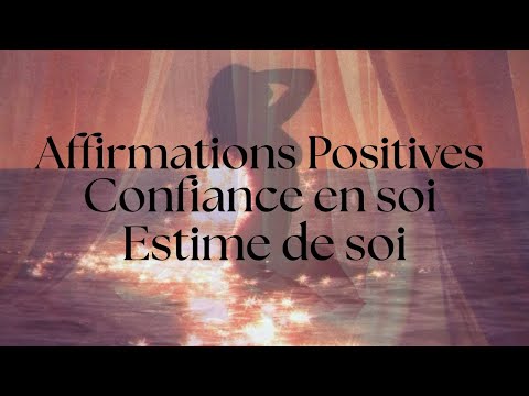Affirmations positives ✨ Confiance & Estime de soi 🌟