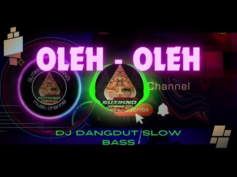 DJ DANGDUT  || OLEH - OLEH ||  bunda Rita Sugiarto