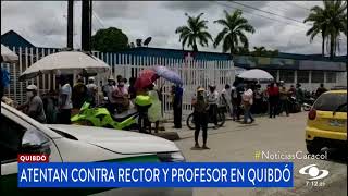 Atentado a bala contra un profesor y un rector en Quibdó