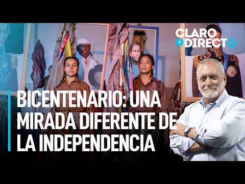 Bicentenario: una mirada diferente de la independencia | Claro y Directo con Álvarez Rodrich