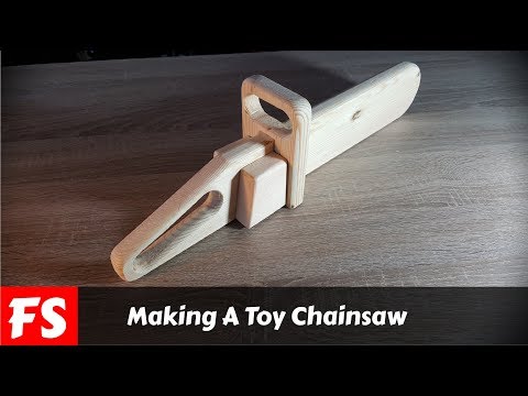 Making A Wooden Toy Chainsaw