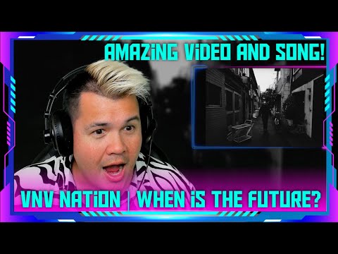 Millennial Reaction to VNV Nation - When is the Future? | THE WOLF HUNTERZ Jon