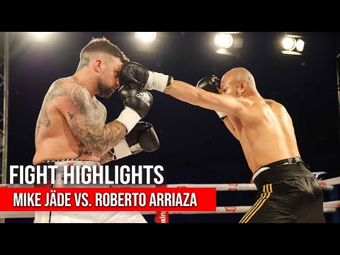 MIKE JÄDE VS. ROBERTO ARRIAZA  | FIGHT HIGHLIGHTS