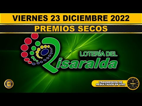 PREMIO MAYOR Y PREMIOS SECOS Lotería de Risaralda Resultado VIERNES 23 DE DICIEMBRE 2022