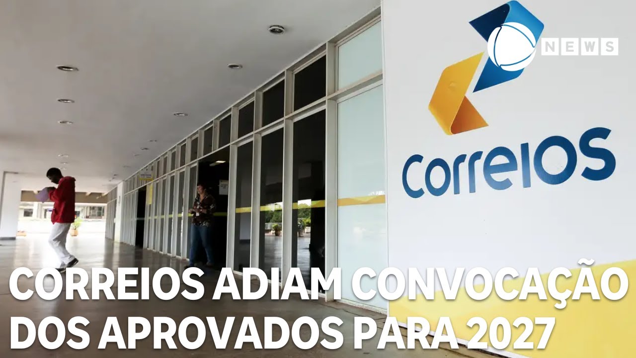 Correios adiam convocação dos aprovados em concurso público para 2027