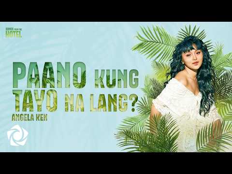 Angela Ken - 'Paano Kung Tayo Na Lang?' Official Lyric Video | The Secrets of Hotel 88: OST
