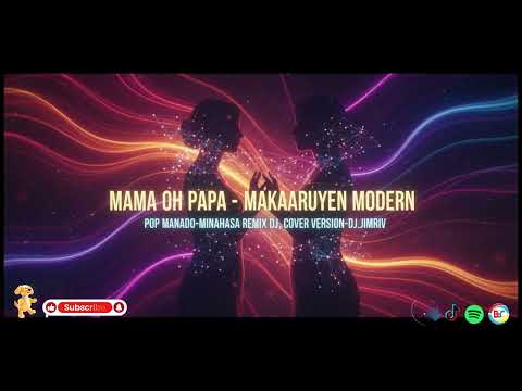 Mama Oh Papa | Pop Manado Minahasa Makaaruyen Remix | Cover Version - Dj.Jimriv
