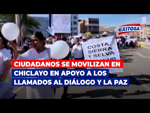 Ciudadanos se movilizan en Chiclayo en apoyo a los llamados al diálogo y la paz