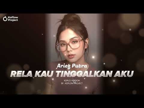ARIEF PUTRA - RELA KAU TINGGALKAN AKU COVER | KOFLOW PROJECT VERSION | AI COVER