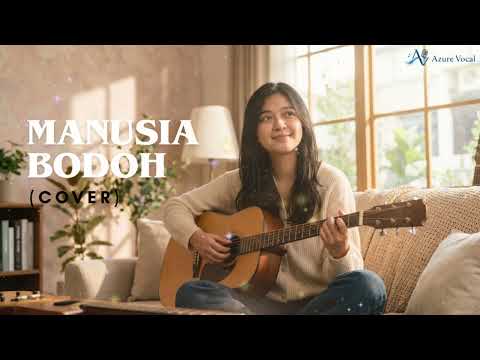 Manusia Bodoh - Ada Band Cover Wanita  By Azure Vocal
