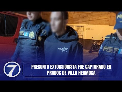 Presunto extorsionista fue capturado en Prados de Villa Hermosa
