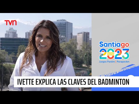 Ivette Vergara te explica las claves del badminton | Santiago 2023
