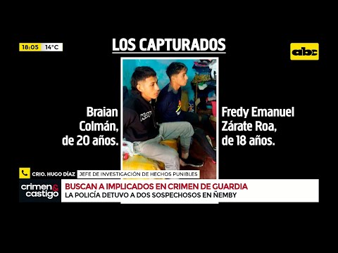 Capturaron a dos sospechosos del asesinato del guardia de seguridad