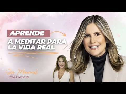 Meditación para la Vida Real: Anna Vaccarella y Lorena Godoy Te Enseñan a Conectar Contigo