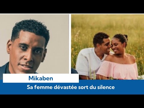 Mort de Mikaben : La femme de Michael Benjamin dévastée , elle sort du silence
