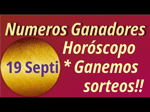 Horóscopo y Números para ganar hoy   19  de  Septiembre  2024 - Loteria, chance, chontico, sorteos