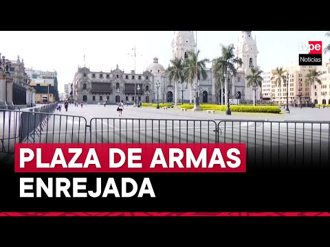 Cercado de Lima: Plaza de Armas amanece enrejada por disposición del Gobierno