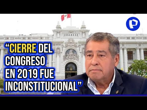 Aníbal Quiroga: Cierre del Congreso en 2019 fue inconstitucional