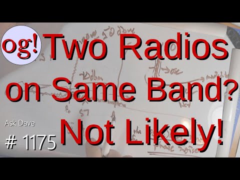 Two Radios on Same Band? Not Likely! (#1175)