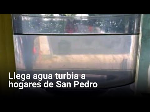 Llega agua turbia a hogares de San Pedro | Monterrey