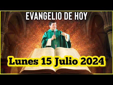 EVANGELIO DE HOY Lunes 15 Julio 2024 con el Padre Marcos Galvis